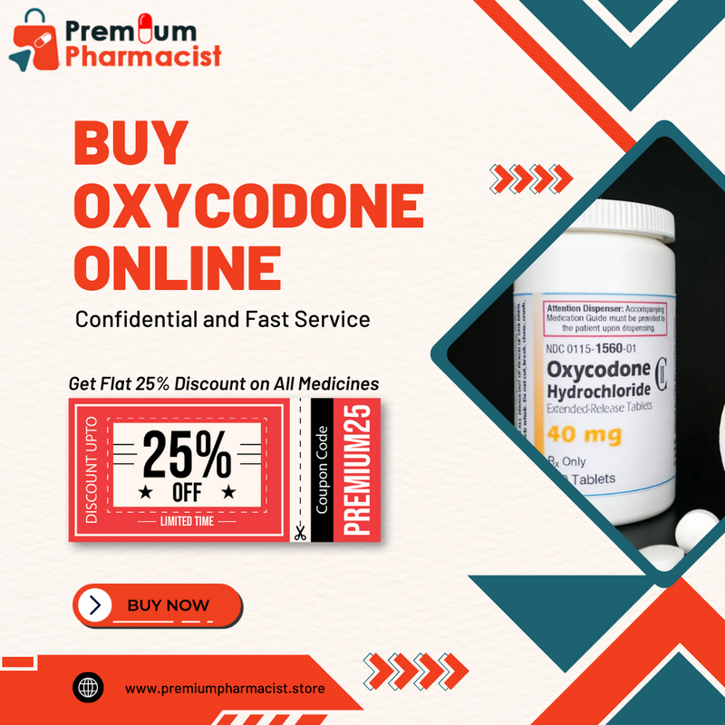 Buy Oxycodone Online Safe Reliable  No Rx Premium Pharmacy