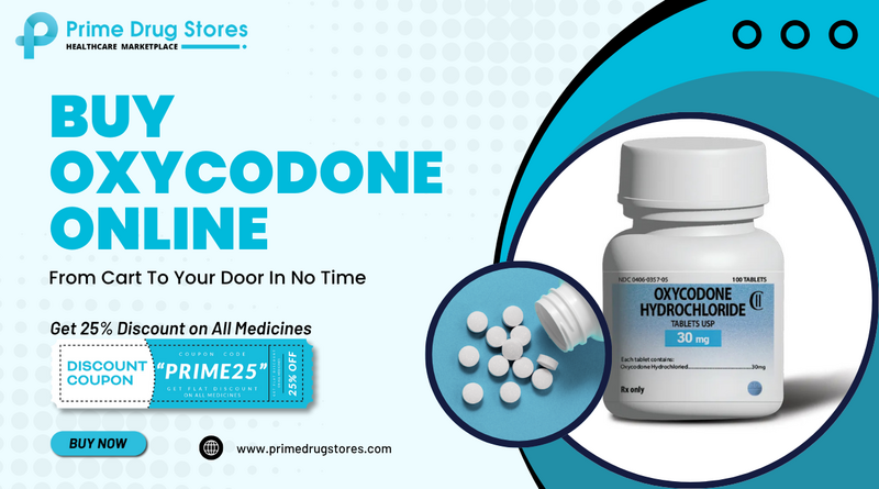 Get Oxycodone Online For Sale  Overnight Mobile Licensed Meds