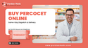 Buy Percocet 10/325mg Online Seasonal  Pain Care Access