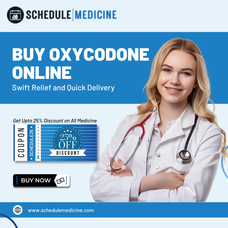 Get Oxycodone Online Discounted Value Opportunity