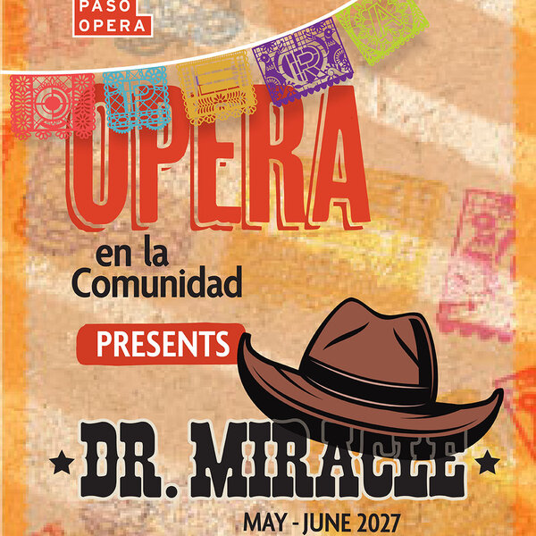2026.2027 Opera en la Comunidad presents Dr. Miracle